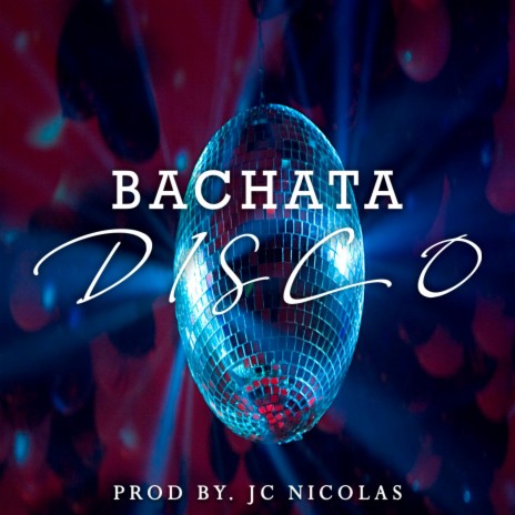 Bachata Disco | Boomplay Music