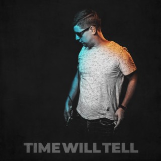 Time Will Tell ft. Mike Burns lyrics | Boomplay Music