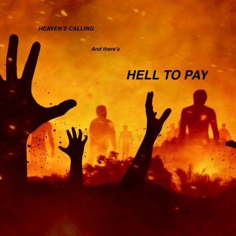 Hell To Pay | Boomplay Music