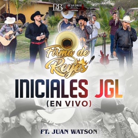 Iniciales JGL (En Vivo) ft. Juan Watson | Boomplay Music