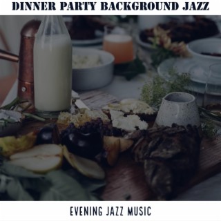 Dinner Party Background Jazz