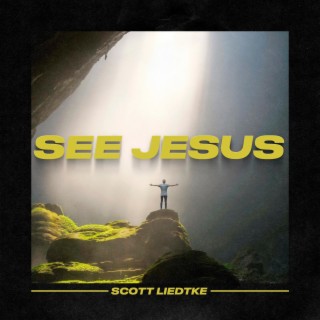 See Jesus lyrics | Boomplay Music