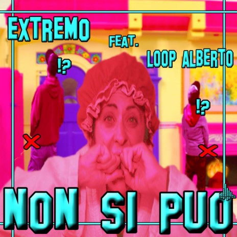 NON SI PUO' ft. LOOP ALPERTO | Boomplay Music