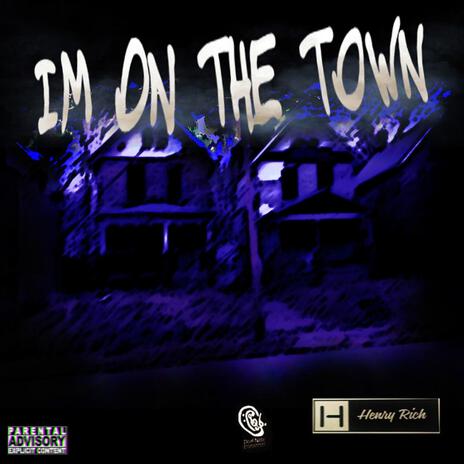 Im On The Town | Boomplay Music