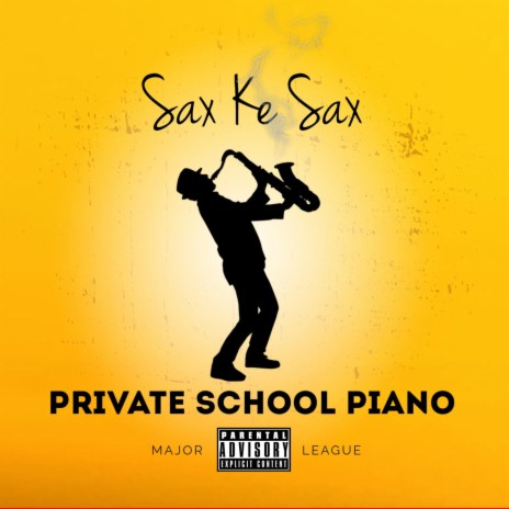 Major League Private School Piano_Sax Ke Sax | Boomplay Music