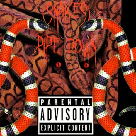 Pipe Down (Snakes) ft. PJthanomad | Boomplay Music