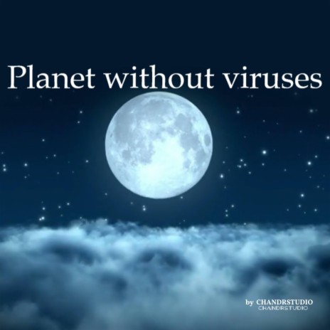 Planet without viruses | Boomplay Music