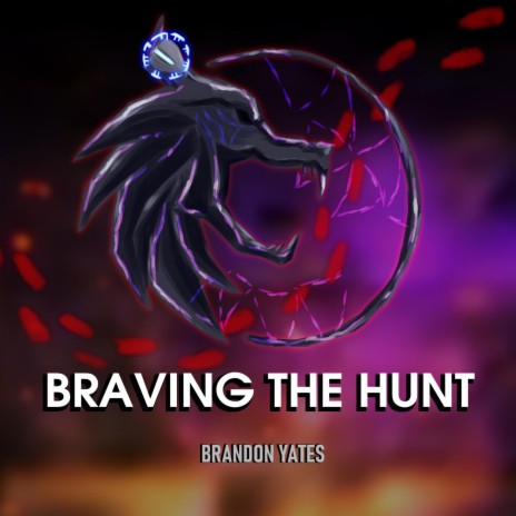 Braving The Hunt | Boomplay Music