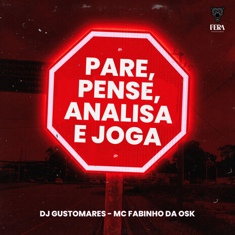 Pare, Pense, Analisa e Joga ft. MC Fabinho da OSK | Boomplay Music