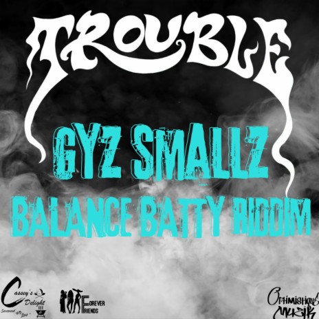 Trouble ft. Gyz Smallz | Boomplay Music