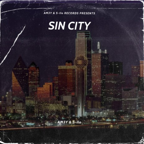 SIN CITY ft. S-Ilo | Boomplay Music