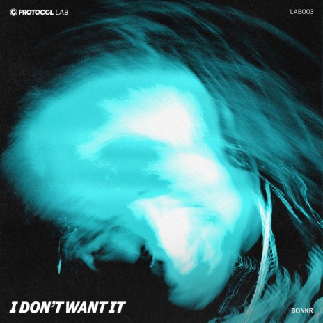 I Don't Want It | Boomplay Music