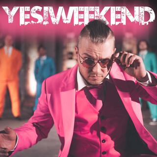 Yes!Weekend ft. Chris Chalmer & Rudi Schwarzer lyrics | Boomplay Music