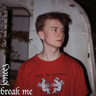 break me