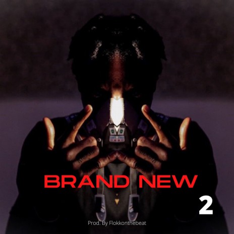 Brand New 2 | Boomplay Music