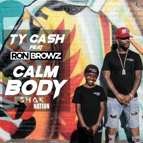 Calm Body (feat. Ron Browz) | Boomplay Music