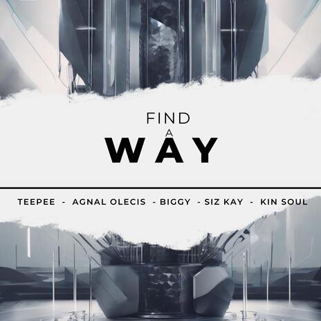 Find a way (Acapella) ft. TeePeeTime, Biggy, Kin Soul & Siz Kay