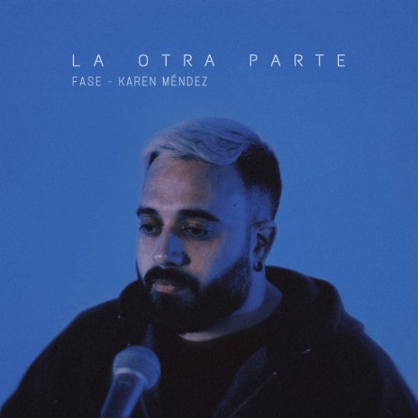 La Otra Parte ft. Karen Méndez | Boomplay Music