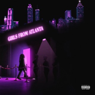 Girls From Atlanta ft. Trigg lyrics | Boomplay Music