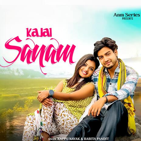 Kajal Sanam ft. Babita pandit | Boomplay Music