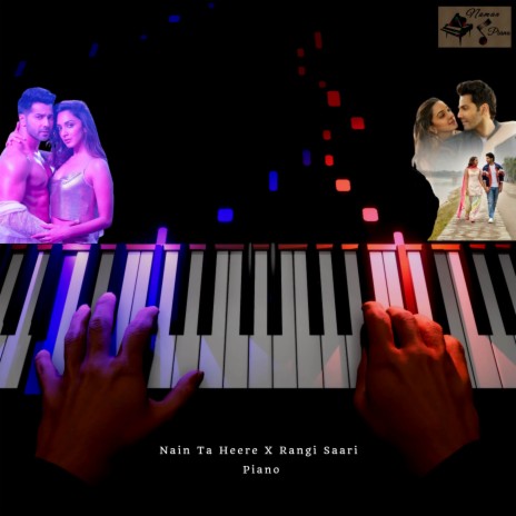 Nain Ta Heere X Rangi Saari (Piano) | Boomplay Music