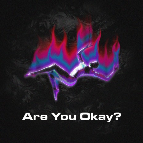 Are You Okay | Boomplay Music