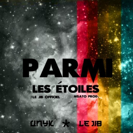 Parmi les étoiles ft. Le Jib | Boomplay Music