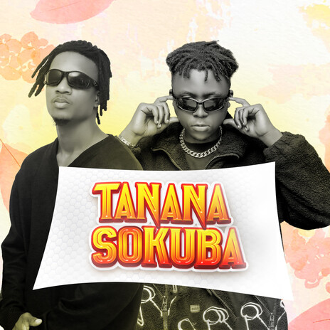 Tanana Sokuba ft. DJ ANUNNAKI & Tony Duardo | Boomplay Music