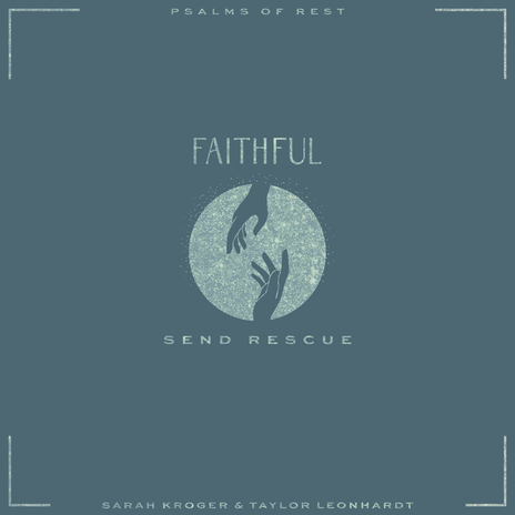 Send Rescue (feat. Taylor Leonhardt) | Boomplay Music