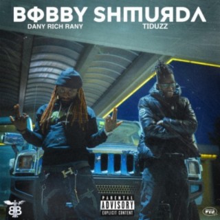 Bobby Shmurda (feat. Tiduzz)