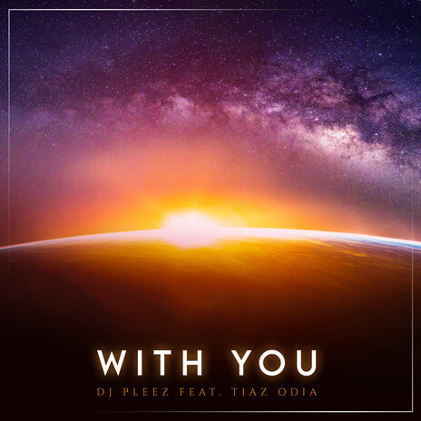 With You ft. Tiaz Odia | Boomplay Music