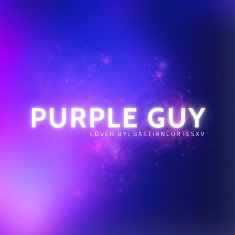 Purple Guy - La Canción del Hombre Morado de Five Nights at Freddy's | Boomplay Music