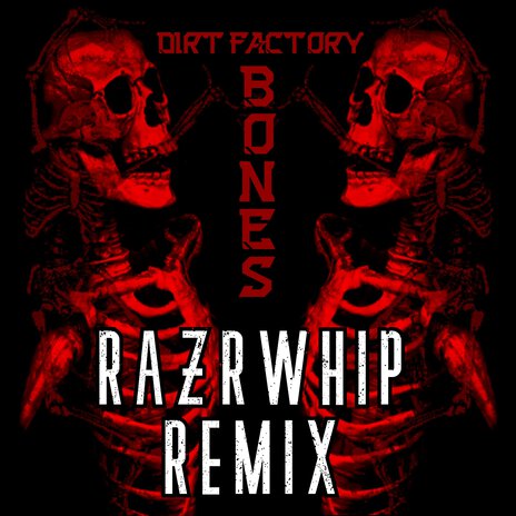 Bones (RAZRWHIP Remix) | Boomplay Music