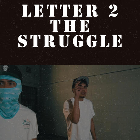 Letter To The Struggle ft. YBS Straps | Boomplay Music