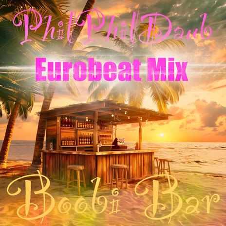 Boobi Bar (Eurobeat Mix) | Boomplay Music