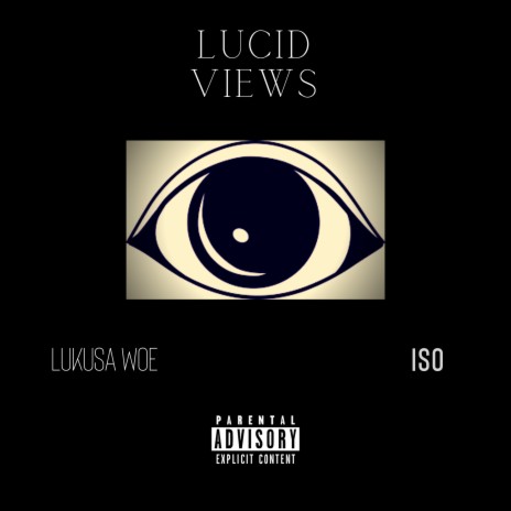 Lucid Views (feat. ISO) | Boomplay Music