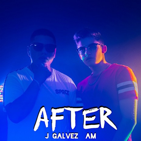 After ft. J Gálvez | Boomplay Music