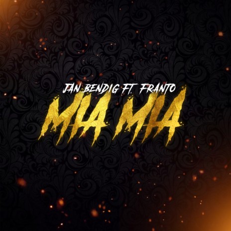 Mia mia ft. Franto | Boomplay Music