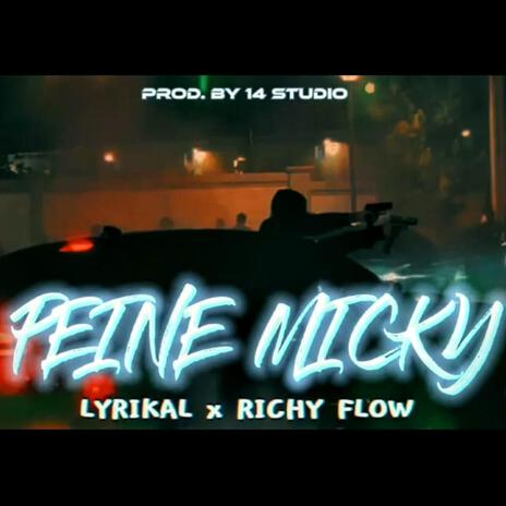 Peine Micky ft. Lyrikal | Boomplay Music