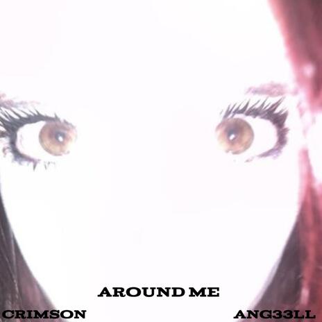 Around Me ft. ANG33LL | Boomplay Music