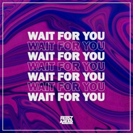 Wait for You | Boomplay Music