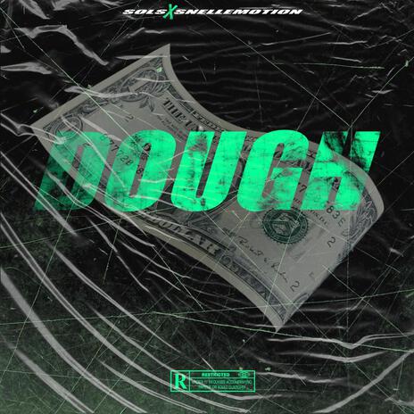 Dough ft. Snellemotion | Boomplay Music