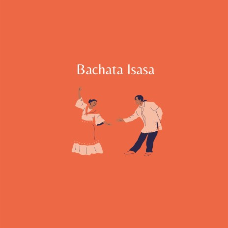 Bachata Isasa | Boomplay Music