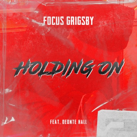 Holding On ft. Deonte Hall | Boomplay Music