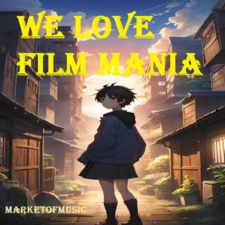 We Love Film Mania