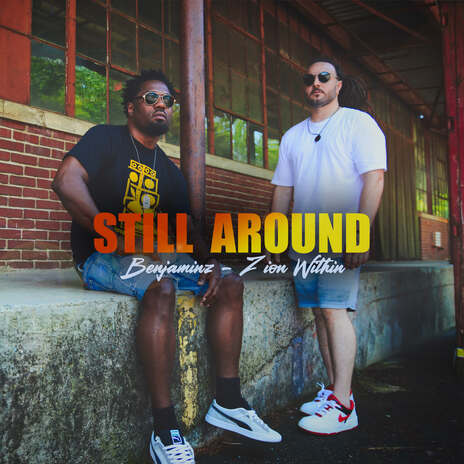 Still Around ft. Benjaminz | Boomplay Music