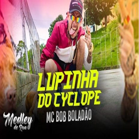 Lupinha do Cyclope | Boomplay Music