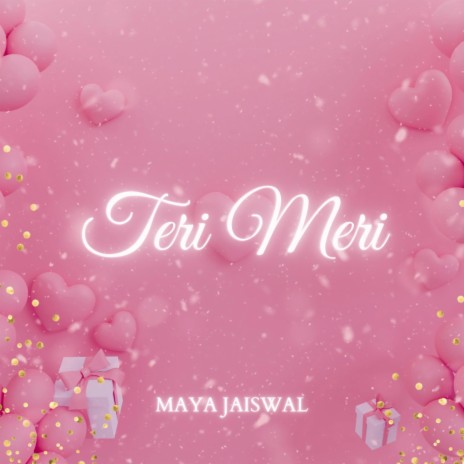 Hindi Shayari (Teri Meri) ft. Maya Jaiswal | Boomplay Music
