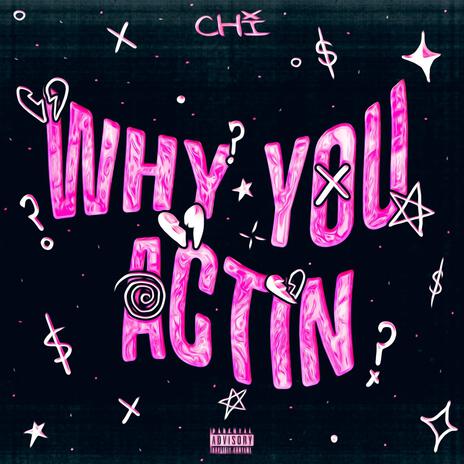 why you actin? | Boomplay Music