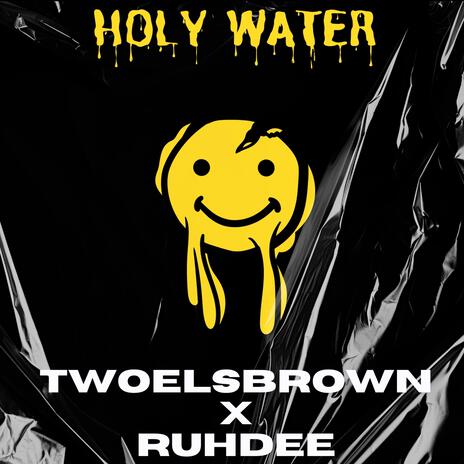 Holy water ft. Ruhdee | Boomplay Music